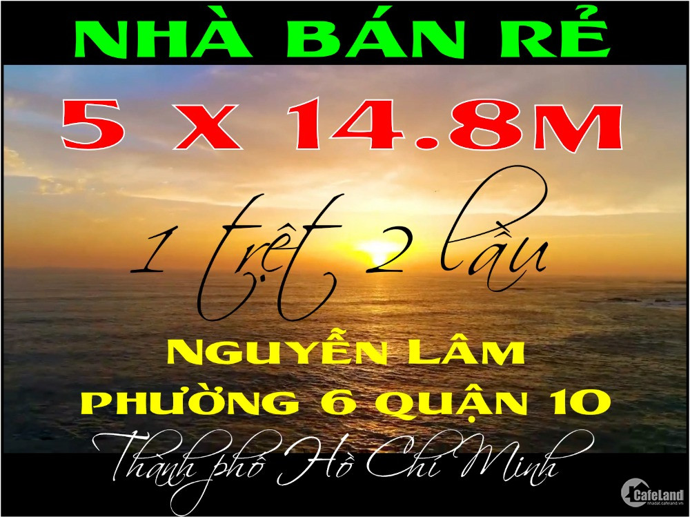 Bán Rẻ Nhà Phố 5 X 14.8M 1 Trệt 2 Lầu Nguyễn Lâm Q10 Tp.hcm