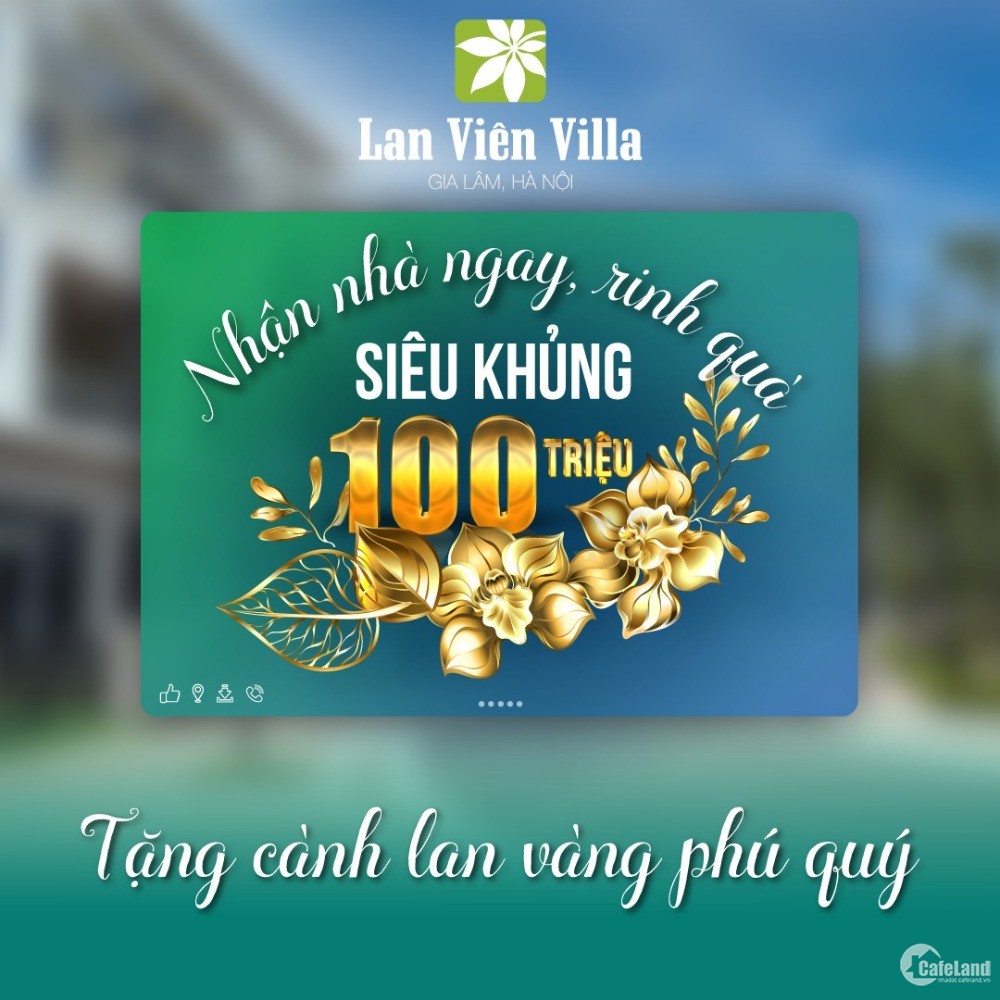 Nhận Nhà Ngay, Rinh Quà Quà Siêu Khủng Tại Lan Viên Villa