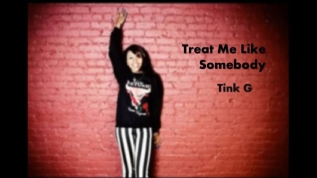 ⁣🔁Treat me like somebody_Tink lyric Vid🎵