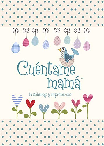 51hiwys2lrl-_sl500_ Cuentame mamá: Tu embarazo y mi primer año (Cuéntame Tu Vida) (Cuentame la Historia de Tu Vida)