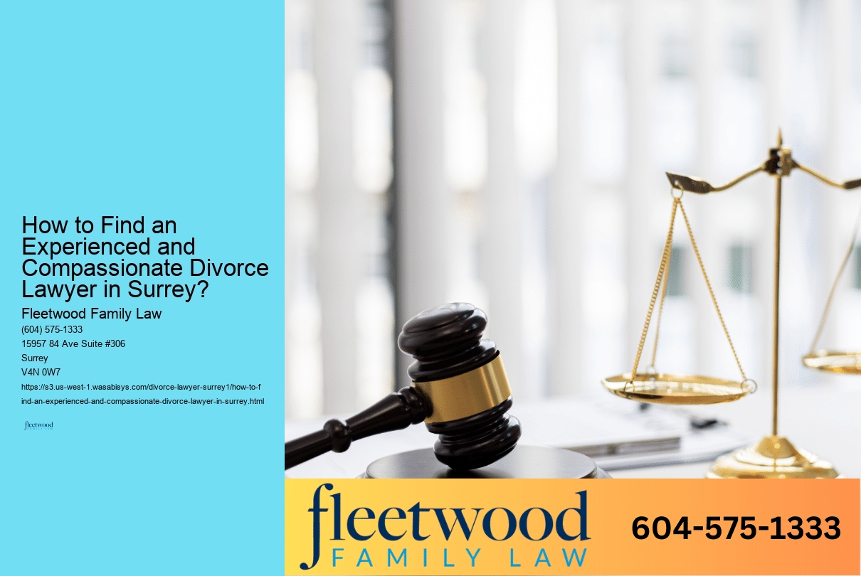 How to Find an Experienced and Compassionate Divorce Lawyer in Surrey?