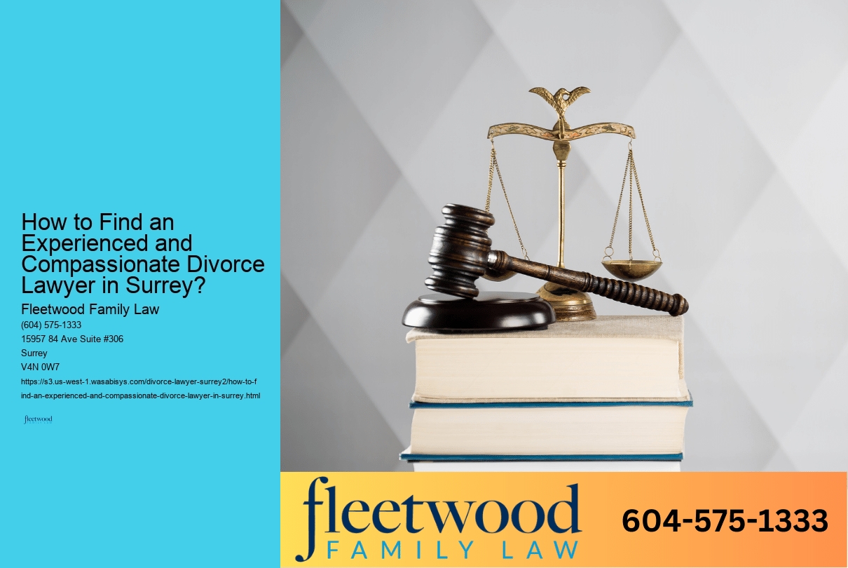 How to Find an Experienced and Compassionate Divorce Lawyer in Surrey?