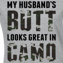 My Husbands Butt Looks Great In Camo Novelty T Shirt