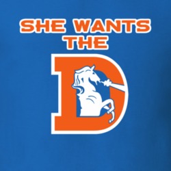 Shes want the D T Shirt