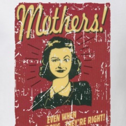 Mothers They Are Always Right Vinage Retro Ad T Shirt