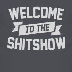 Welcome to the Shit show Chive Style T Shirt