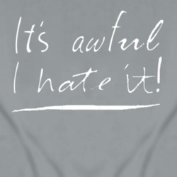 Kristen Stewart It's Awful I Hate It T Shirt