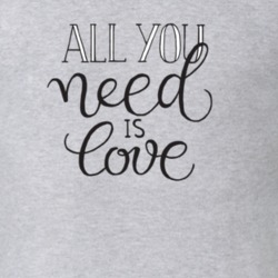 All You Need Is Love T Shirt