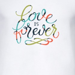 Love Is Forever T Shirt