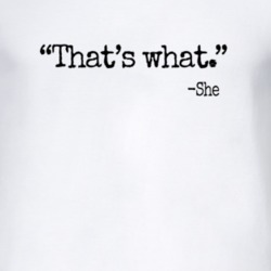 That's What T Shirt