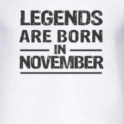 Legends Are Born In November T Shirt
