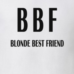 Blonde Best Friend T Shirt