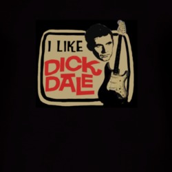 I Like Dick Dale T Shirt