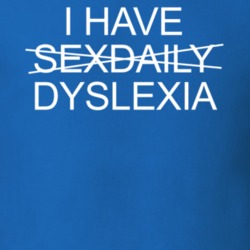 I Have Sex Daily Dyslexia Funny Trending Instagram T Shirt