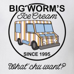 Big Worms Ice Cream Since 1995 What Chu Want Friday Movie Fan T Shirt