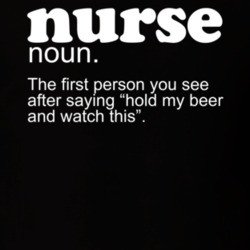 Nurse First Person You See After Beer Funny Drinking Occupation T Shir