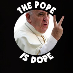 The Pope Is Dope Funny T Shirt
