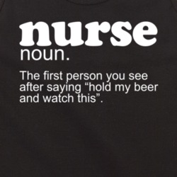 Nurse First Person You See After Beer Funny Drinking Occupation Tankto