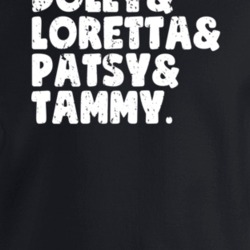 Dolly Loretta Patsy And Tammy Crewneck Sweatshirt T Shirt