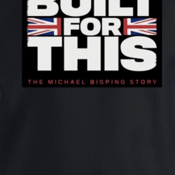 Built For This Michael Bisping Story Documentary Biography Fighter Fan