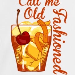 Call Me Old Fashioned Cute Favorite Drink Crewneck Sweatshirt T Shirt