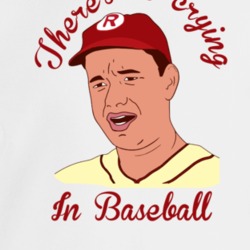 Theres No Crying In Baseball A League Of Their Own Movie Fan Crewneck 