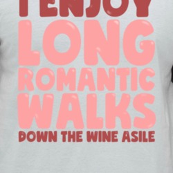 I Enjoy Long Romantic Walks Down The Wine Aisle Funny Raglan T Shirt