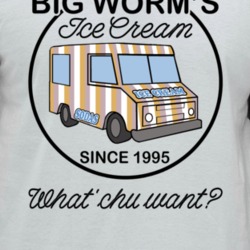 Big Worms Ice Cream Since 1995 What Chu Want Friday Movie Fan Raglan T