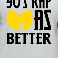90s Rap Was Better Wu Tang Hip Hop Group Music Fan Raglan T Shirt