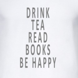 Drink Tea Read Books Be Happy Gift T Shirt