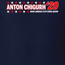 Anton Chigurh 2020 Make America Flip Coins Again Parody T Shirt