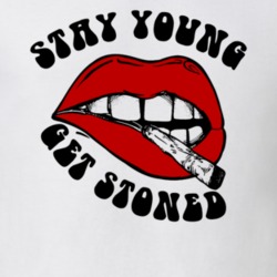 Stay Young Get Stoned Funny Marijuana Lovers T Shirt