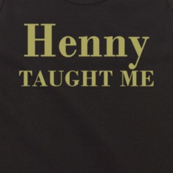 Henny Taught Me Funny Alcohol Mashup Party Tanktop
