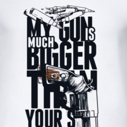 My Gun Is Much Bigger Than Yours Men's T Shirt