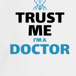 Trust Me I'm A Doctor Funny Job Occupation Crewneck Sweatshirt T Shirt