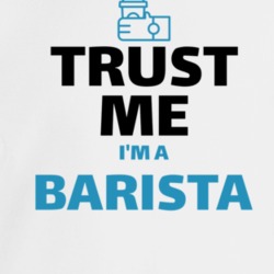 Trust Me I'm A Basrista Funny Job Occupation Crewneck Sweatshirt T Shi