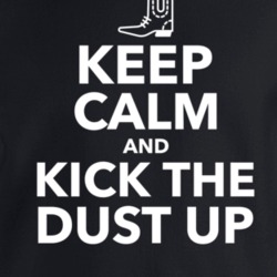 Keep Calm And Kick The Dust Up Country Music Fan Crewneck Sweatshirt T