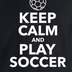Keep Calm And Play Soccer Sports Fan Crewneck Sweatshirt T Shirt