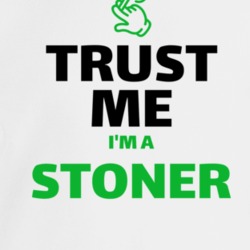 Trust Me I'm A Stoner Funny Pot Head Smoker Crewneck Sweatshirt T Shir