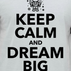 Keep Calm And Dream Big Raglan T Shirt