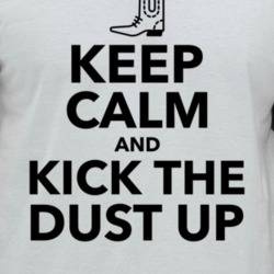 Keep Calm And Kick The Dust Up Country Music Fan Raglan T Shirt