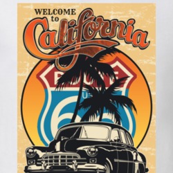 Welcome To California Poster Vintage Retro Grunge Route 66 Car Lover T