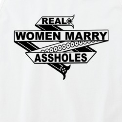 Real Women Marry Assholes Sarcastic Funny Tanktop Tanktop