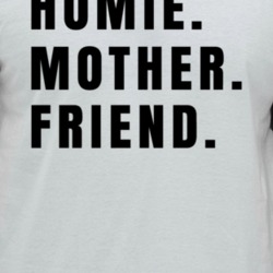 Homie Mother Friend Cool Moms Mothers Day Raglan T Shirt T Shirt