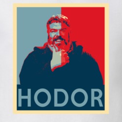Hodor Hope Poster Game Of Thrones Favorite Character T Shirt T Shirt