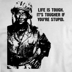 John Wayne Life Is Tough If You're Stupid Quote T Shirt