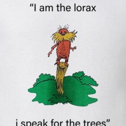 I Am The Lorax I Speak For The Trees Funny Dr Suess T Shirt