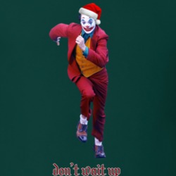 Joker 2019 Santa Hat Dont Wait Up For Me Cool Super Villain Movie Fan 