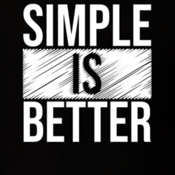 Simple Is Better Quote Cool T Shirt
