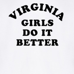 Virginia Girls Do It Better T Shirt